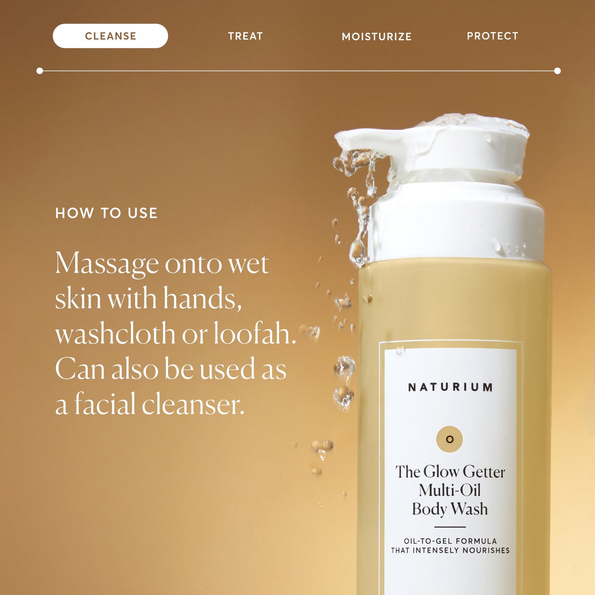 the-glow-getter-multi-oil-hydrating-body-wash-l1 NATR-40001-Alt-Images-The-Glow-Getter-Multi-Oil-Body-Wash-04_830fcb56-6eaa-41f6-ad66-6cdcd333d0d7.jpg